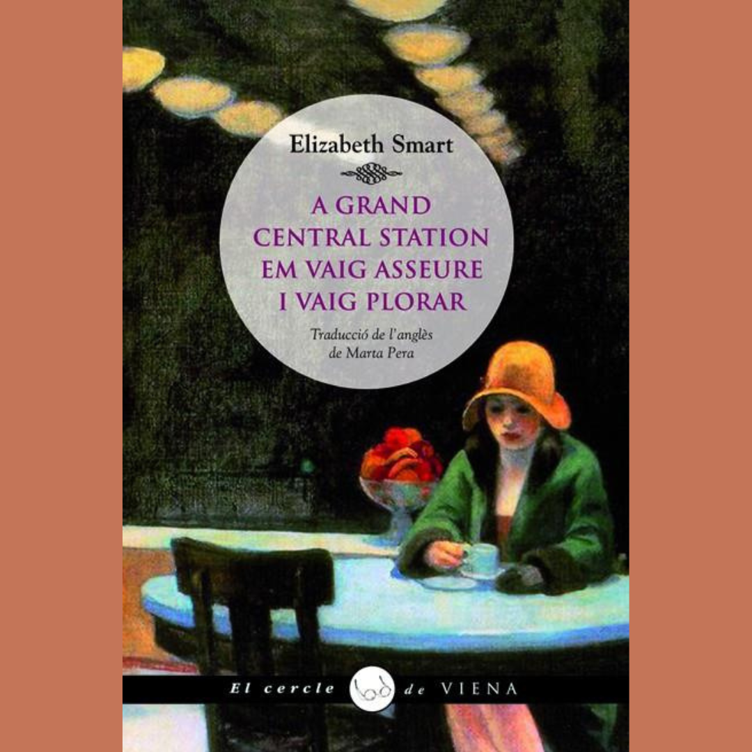 Club de lectura de la Dona: “A Grand Central Station em vaig asseure i vaig plorar” d’Elizabeth Smart