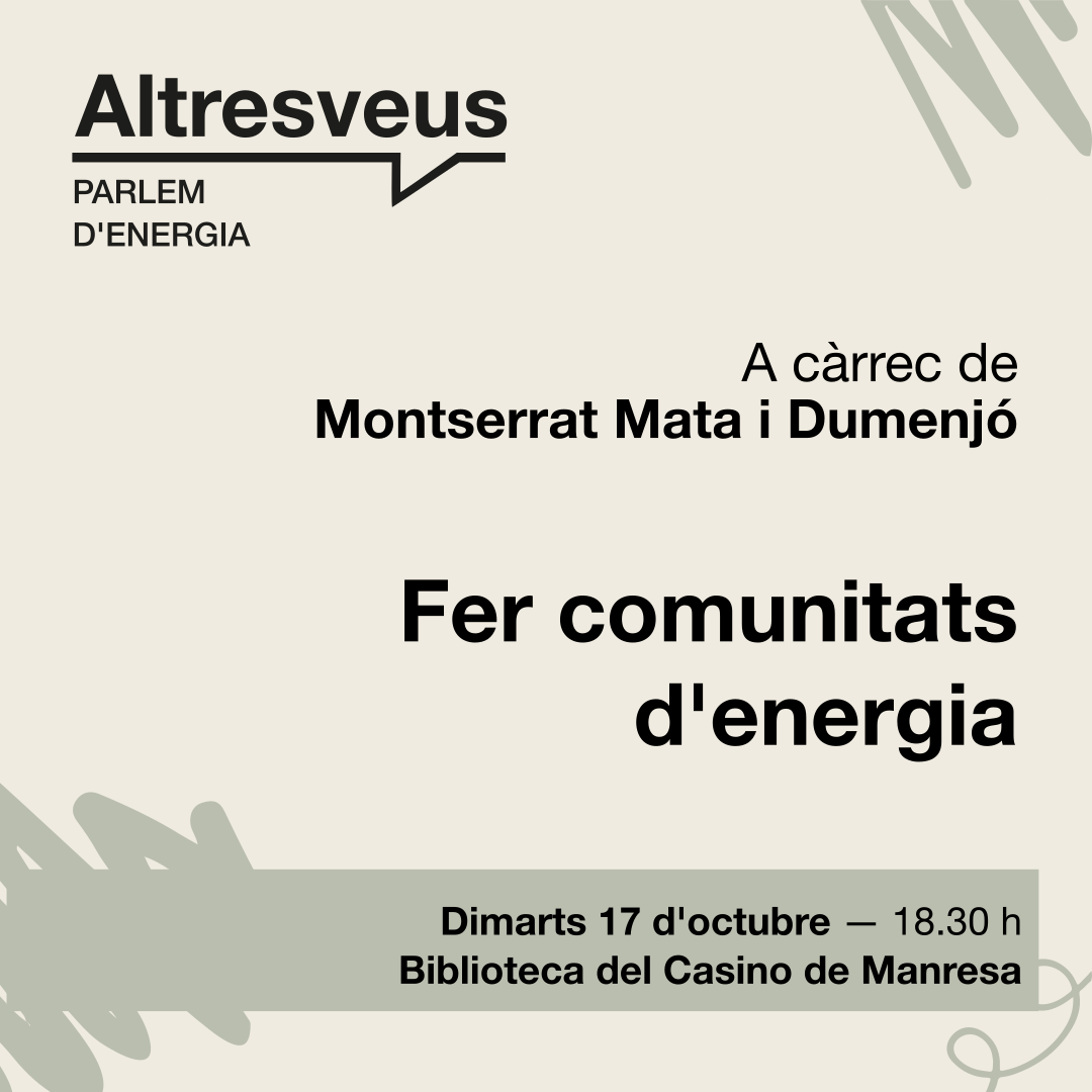 Conferència: “Fer comunitats d’energia” per Montserrat Mata i Dumenjó