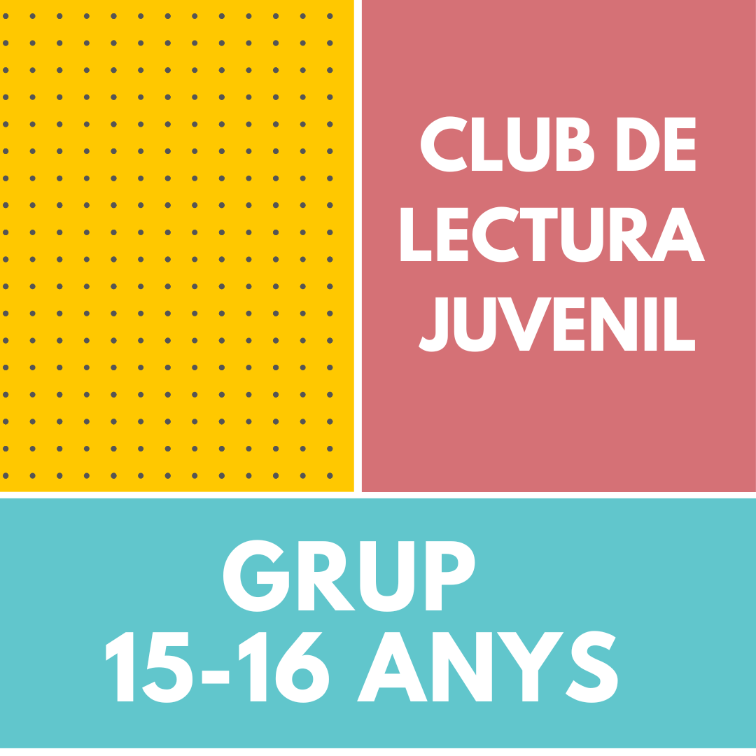 Club de lectura juvenil 15-16 anys 