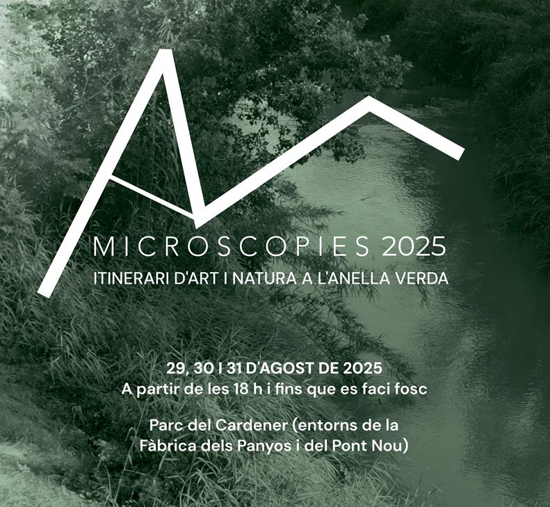 MICROSCOPIES 2025. Festival d’Art i Natura a l’Anella Verda