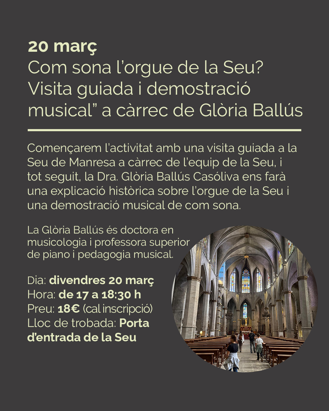 Com sona l’orgue de la Seu? Visita guiada i demostració musical” a càrrec de Glòria Ballús
